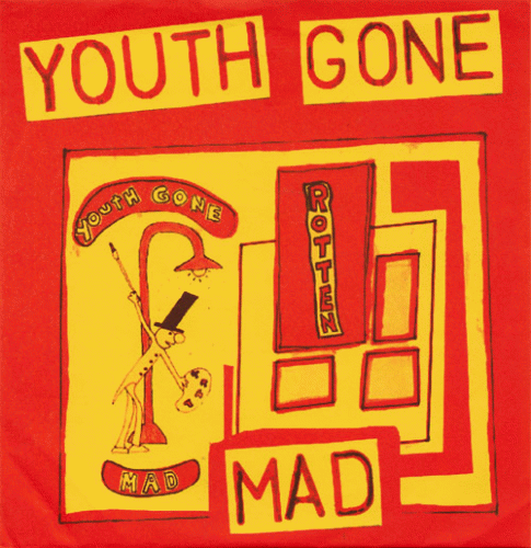 Youth Gone Mad : Rotten